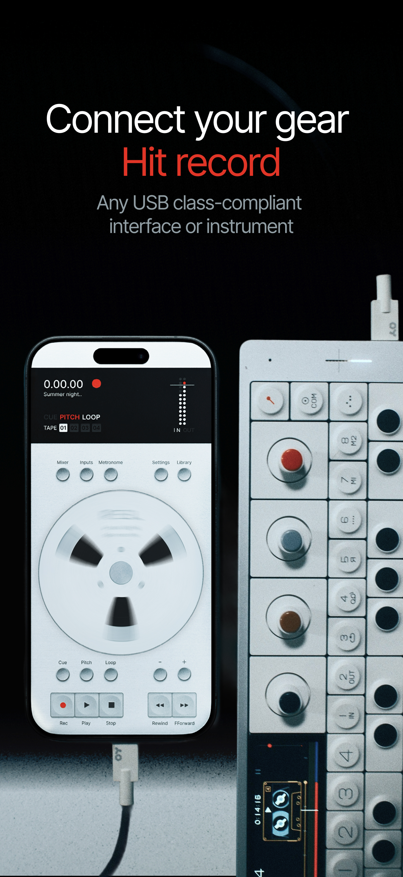 Connect your gear, hit record